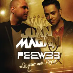 Lo Que Me Pasa - Single by Juan Magán & PeeWee album reviews, ratings, credits
