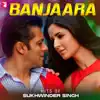 Banjaara - Hits of Sukhwinder Singh album lyrics, reviews, download