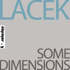 Some Dimensions - Single by Lacek album reviews, ratings, credits