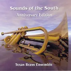 Sounds of the South (Anniversary Edition) by Texas Brass Ensemble album reviews, ratings, credits