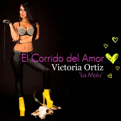 El Corrido Del Amor - Single by Victoria Ortiz 
