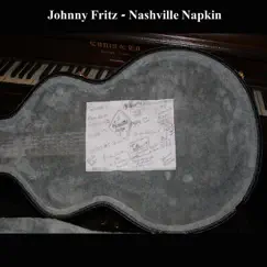 Nashville Napkin - Single by Johnny Fritz album reviews, ratings, credits