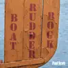 Boat Rudder Rock album lyrics, reviews, download