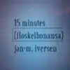 15 Minutes (Floskelbonansa) album lyrics, reviews, download