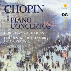 Chopin: Piano Concertos Nos. 1 & 2 by Christian Zacharias & Orchestre de Chambre de Lausanne album reviews, ratings, credits