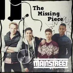 The Missing Piece - Single by Mainstreet album reviews, ratings, credits
