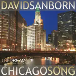 Chicago Song - Single by David Sanborn album reviews, ratings, credits