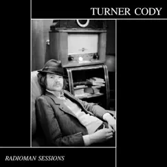 The Radioman Sessions - EP by Turner Cody album reviews, ratings, credits