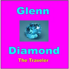 The Traveler - Single by Glenn Diamond album reviews, ratings, credits