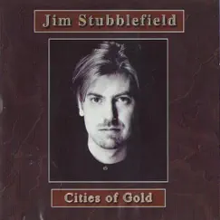 Cities of Gold by Jim Stubblefield album reviews, ratings, credits