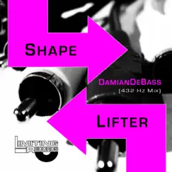 Shape Lifter (432hz Mix) - Single by DamianDeBASS album reviews, ratings, credits