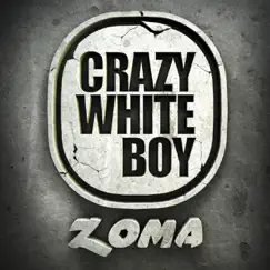 Zoma by Crazy White Boy album reviews, ratings, credits