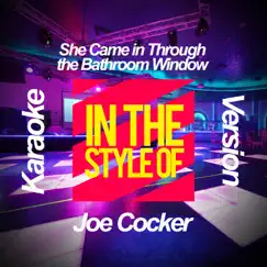 She Came in Through the Bathroom Window (In the Style of Joe Cocker) [Karaoke Version] - Single by Ameritz Karaoke Planet album reviews, ratings, credits