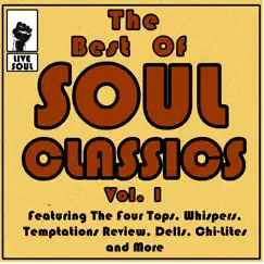 The Best of Soul Classics, Vol. 1 - Featuring the Four Tops, Whispers, Temptations Review, Dells, Chi-Lites and More (Live) by Various Artists album reviews, ratings, credits