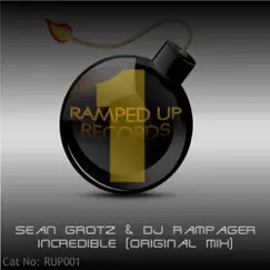 Incredible - Single by Sean Grotz & Rampager album reviews, ratings, credits