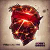 Feels Like This (feat. Jacquelyn Willard) - Single album lyrics, reviews, download