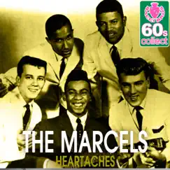 Heartaches (Remastered) - Single by The Marcels album reviews, ratings, credits