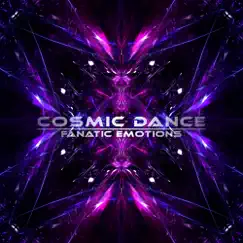 Cosmic Dance - Single by Fanatic Emotions album reviews, ratings, credits