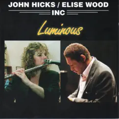 Luminous by John Hicks & Elise Wood album reviews, ratings, credits