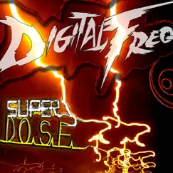 Super Dose - Single by Digital Freq album reviews, ratings, credits