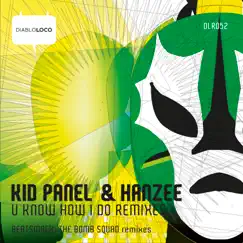 U Know How I Do - Single by Kid Panel & Hanzee album reviews, ratings, credits