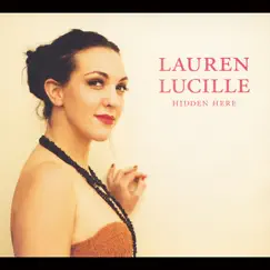 Hidden Here by Lauren Lucille album reviews, ratings, credits