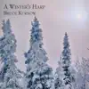 A Winter’s Harp album lyrics, reviews, download