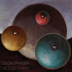 Slow Phaser by Nicole Atkins album reviews, ratings, credits
