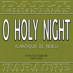 O Holy Night (Cantique de Noel) [In the Style of Céline Dion] [Karaoke Version] Song Lyrics