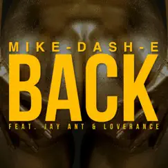Back (feat. LoveRance & Jay Ant) - Single by Mike-Dash-E album reviews, ratings, credits