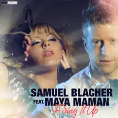 Firing It Up - Single (feat. Maya Maman) - Single by Samuel Blacher album reviews, ratings, credits