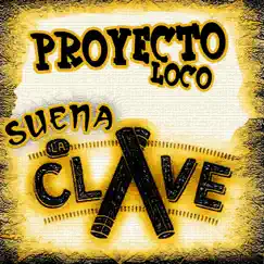 Suena La Clave - Single by Proyecto Loco album reviews, ratings, credits