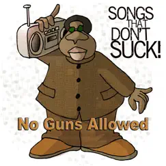 No Guns Allowed - Instrumental - Single by Songs That Don't Suck album reviews, ratings, credits