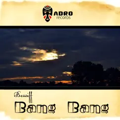 Bang Bang - Single by Bessiff album reviews, ratings, credits