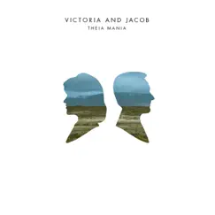 Theia Mania - Single by Victoria and Jacob album reviews, ratings, credits