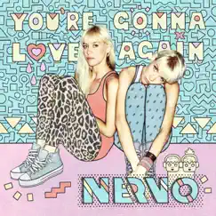 You're Gonna Love Again (Remixes) by NERVO album reviews, ratings, credits
