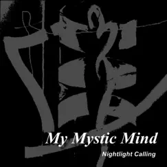 Nightlight Calling - Single by My Mystic Mind album reviews, ratings, credits