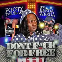 F**k for Free (feat. Beedaweeda) - Single by Footz the Beast album reviews, ratings, credits