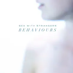 Behaviours by Sex With Strangers album reviews, ratings, credits