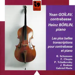 Schumann, Chopin, Tchaikovsky, Brahms & Gabriel-Marie: The Best Transcriptions for Double Bass & Piano by Yoan Goïlav & Heinz Börlin album reviews, ratings, credits