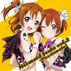 Mermaid festa vol.2 ~Passionate~ - Single by Honoka Kosaka(CV.Emi Nitta) & Rin Hoshizora(CV. Riho Iida) album reviews, ratings, credits