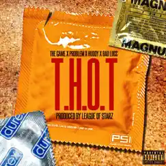 T.H.O.T. (feat. Problem, Huddy & Bad Lucc) Song Lyrics
