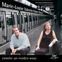 Comme un rendez-vous by Marie-Louise Valentin, Ensemble Vocal Dédicace & Hubert Bourel album reviews, ratings, credits