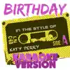Birthday (In the Style of Katy Perry) [Karaoke Version] - Single album lyrics, reviews, download