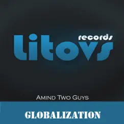 Globalization - Single by Amind Two Guys album reviews, ratings, credits