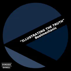 Illustrating The Truth - Single by Beatmechanic album reviews, ratings, credits