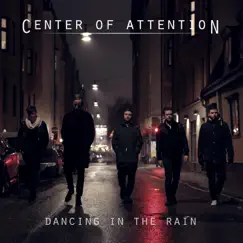 Dancing In the Rain - Single (Single) by Center Of Attention album reviews, ratings, credits