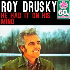 He Had It On His Mind (Remastered) - Single by Roy Drusky album reviews, ratings, credits