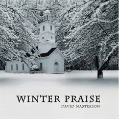 Winter Praise by David Masterson album reviews, ratings, credits