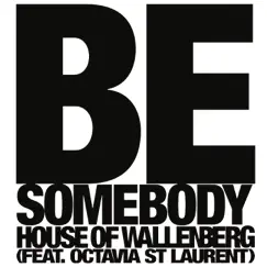 Be Somebody (feat. Octavia St. Laurent) Song Lyrics
